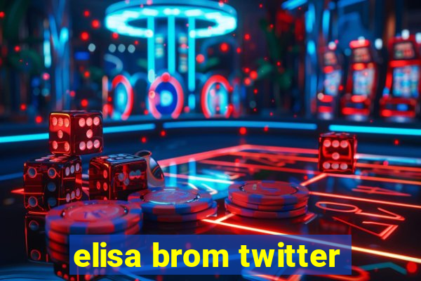 elisa brom twitter